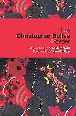 The Christopher Bollas Reader