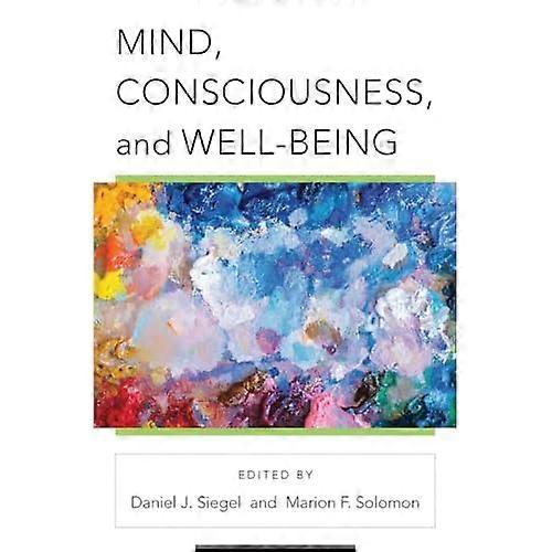 Mind, Consciousness, and Well-Being