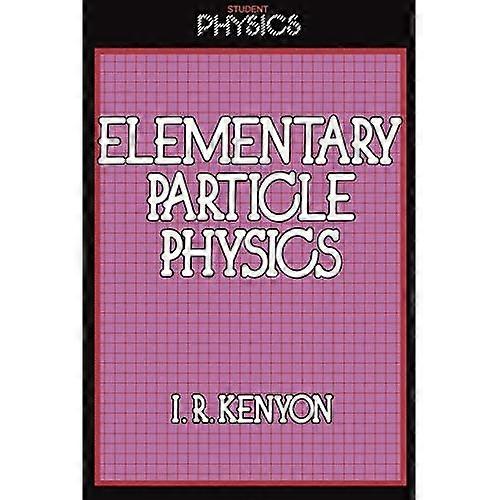 Elementary Particle Physics