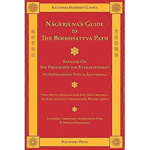Nagarjuna's Guide to the Bodhisattva Path (Kalavinka Buddhist Classics)