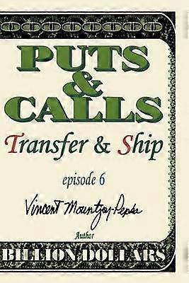 PutsCalls Transfer  Ship Episode VI 06