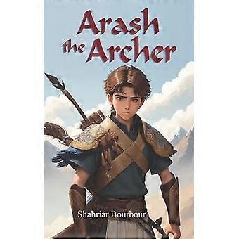 Arash the Archer