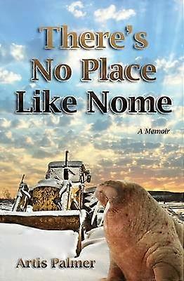 There's No Place Like Nome