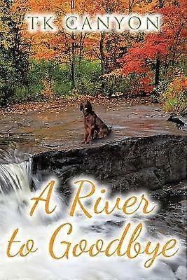 A River to Goodbye