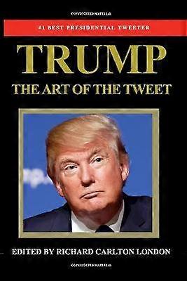 Trump - Kunsten at tweete