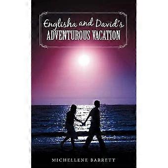 Englisha and David's Adventurous Vacation