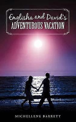 Englisha and David's Adventurous Vacation