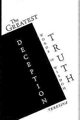 The Greatest Truth Deception