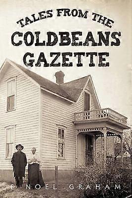 Tales from the Coldbeans Gazette