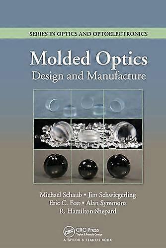 Molded Optics: Design and Manufacture