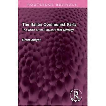 Det italienske kommunistpartiet: Folkefrontstrategiens krise