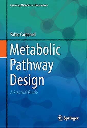 Metabolic Pathway Design by Pablo Carbonell Paperback Book