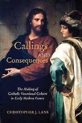 Callings and Consequences