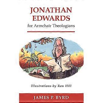 Jonathan Edwards For Armchair Theologians - James P. Byrd - Paperback - en Book