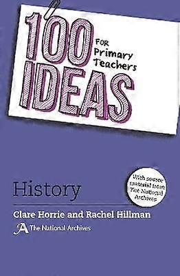 100 Ideas for Primary Teachers: History