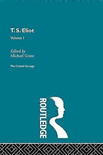 T.S. Eliot Volume I