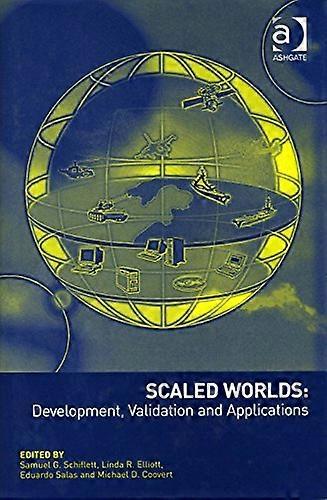 Scaled Worlds: Development Validation and Applications