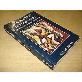 Selected Papers Psychoanalysis and Group Analysis