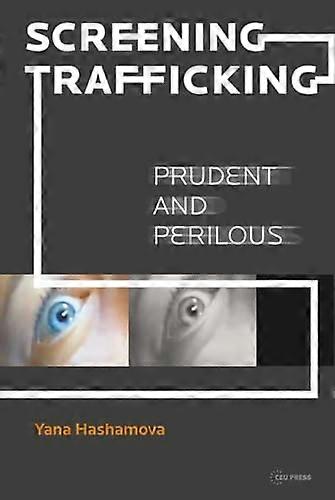 Screening Trafficking Prudent or Perilous