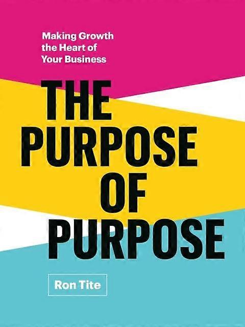 Purpose Of Purpose - Ron Tite