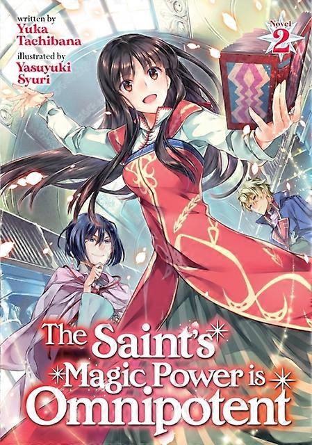 The Saints Magic Power Is Omnipotent Light Novel Vol. 2 by Yuka Tachibana Paperback