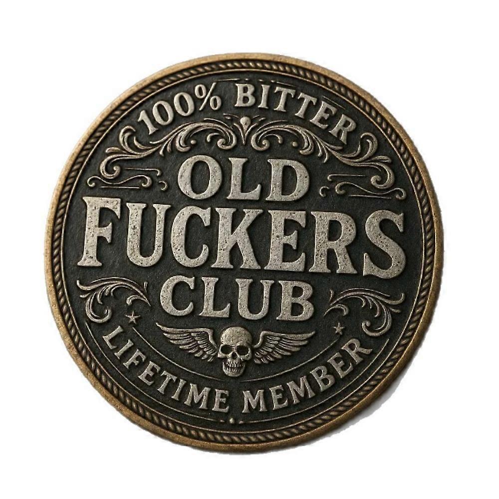 Old F*ckers Club Coin Funny Still Kicking Lifetime Member Coin No Rules No Filters Challenge Coin Adults Collectible Retirement