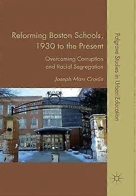Reforming Boston Schools 1930 to the present