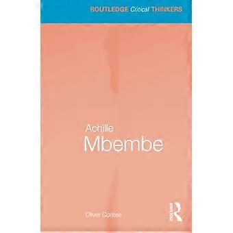 Achille Mbembe (Routledge Kritische Denkers)