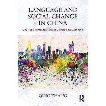 Sprache und sozialer Wandel in China: Gemeinsamkeit durch kosmopolitisches Mandarin rückgängig machen