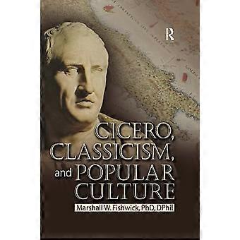 Cicero, Klassizismus und Populärkultur