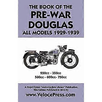 Livre du Douglas d’avant-guerre tous modèles 1929-1939
