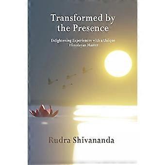 Transformed By The Presence