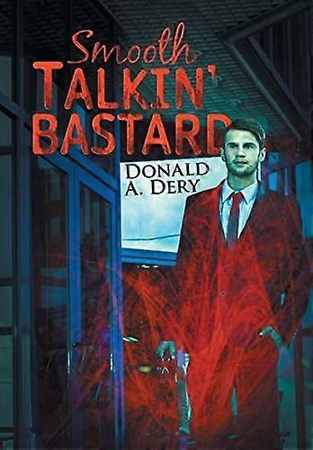 Smooth talkin' bastard