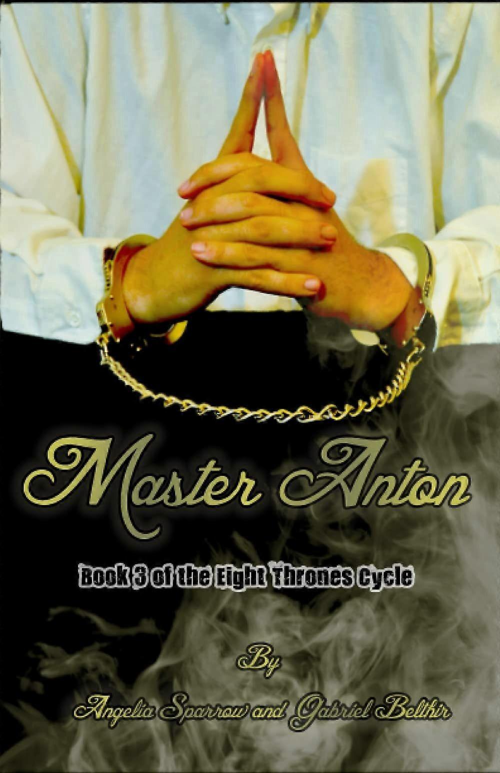 Master Anton An Eight Thrones Novel