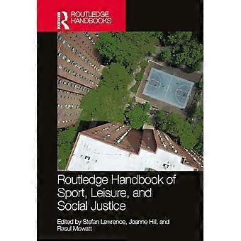 Routledge Handbook of Sport Leisure and Social Justice