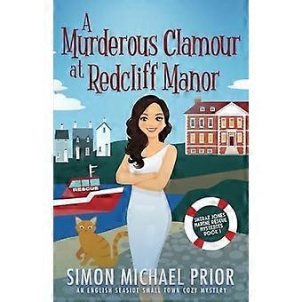 A murderous clamour at redcliff manor