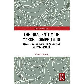 The Dual Entity of Market Competition Establishment and Development of Mezzoeconomics