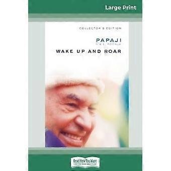 Wake Up And Roar 16pt Large Print Edition - Papaji H.W.L Poonja - Paperback - en Book