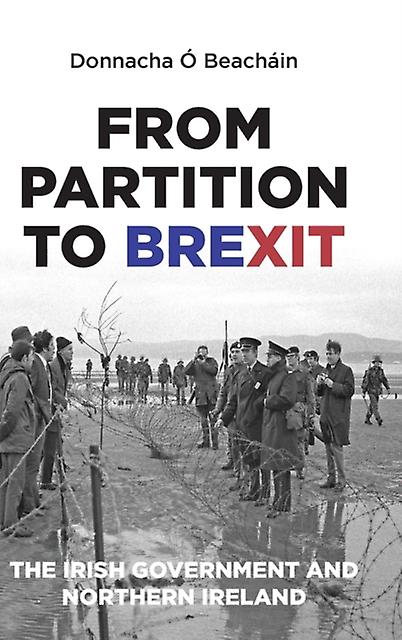 From Partition To Brexit by Donnacha Beachin Paperback Book