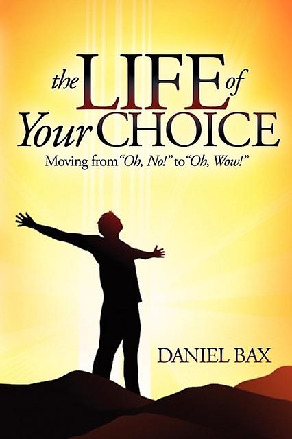 The Life Of Your Choice by Daniel Bax Paperback Book