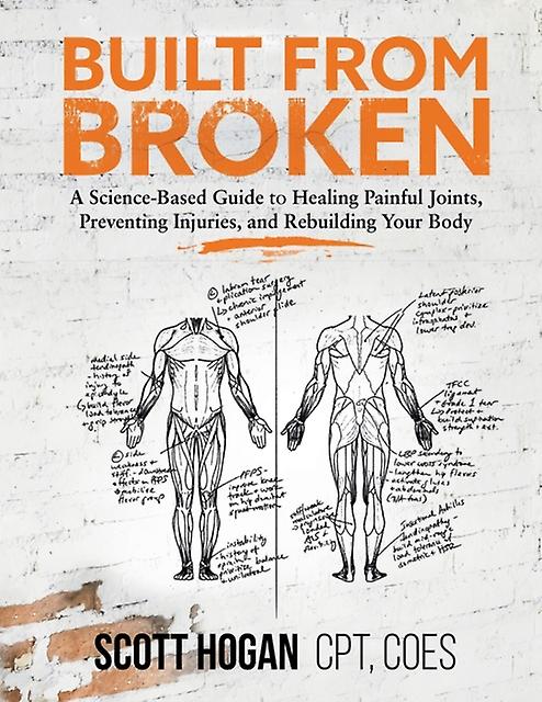Built From Broken by Scott H Hogan Paperback