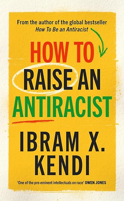 How To Raise An Antiracist by Ibram X. Kendi Paperback Book