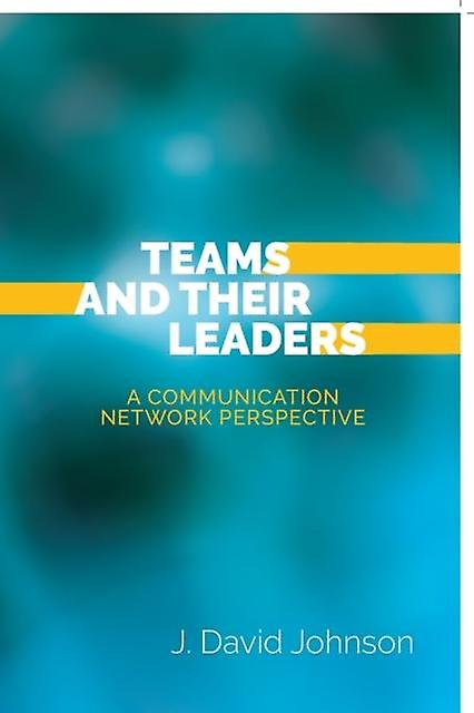 Teams And Their Leaders by J. David Johnson Paperback Book