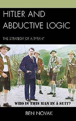 Hitler and Abductive Logic