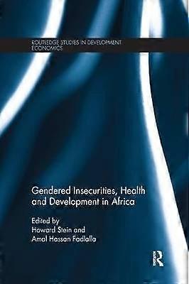 Gendered Insecurities Health and Development in Africa