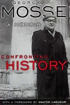 Confronting History - A Memoir