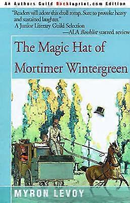 The Magic Hat of Mortimer Wintergreen