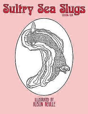 Sultry Sea Slugs Coloring Book