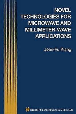 Novel Technologies for Microwave and Millimeter  Wave Applications