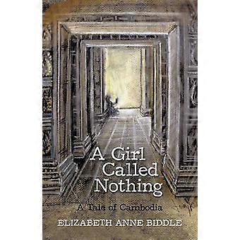 A Girl Called Nothing A Tale of Cambodia